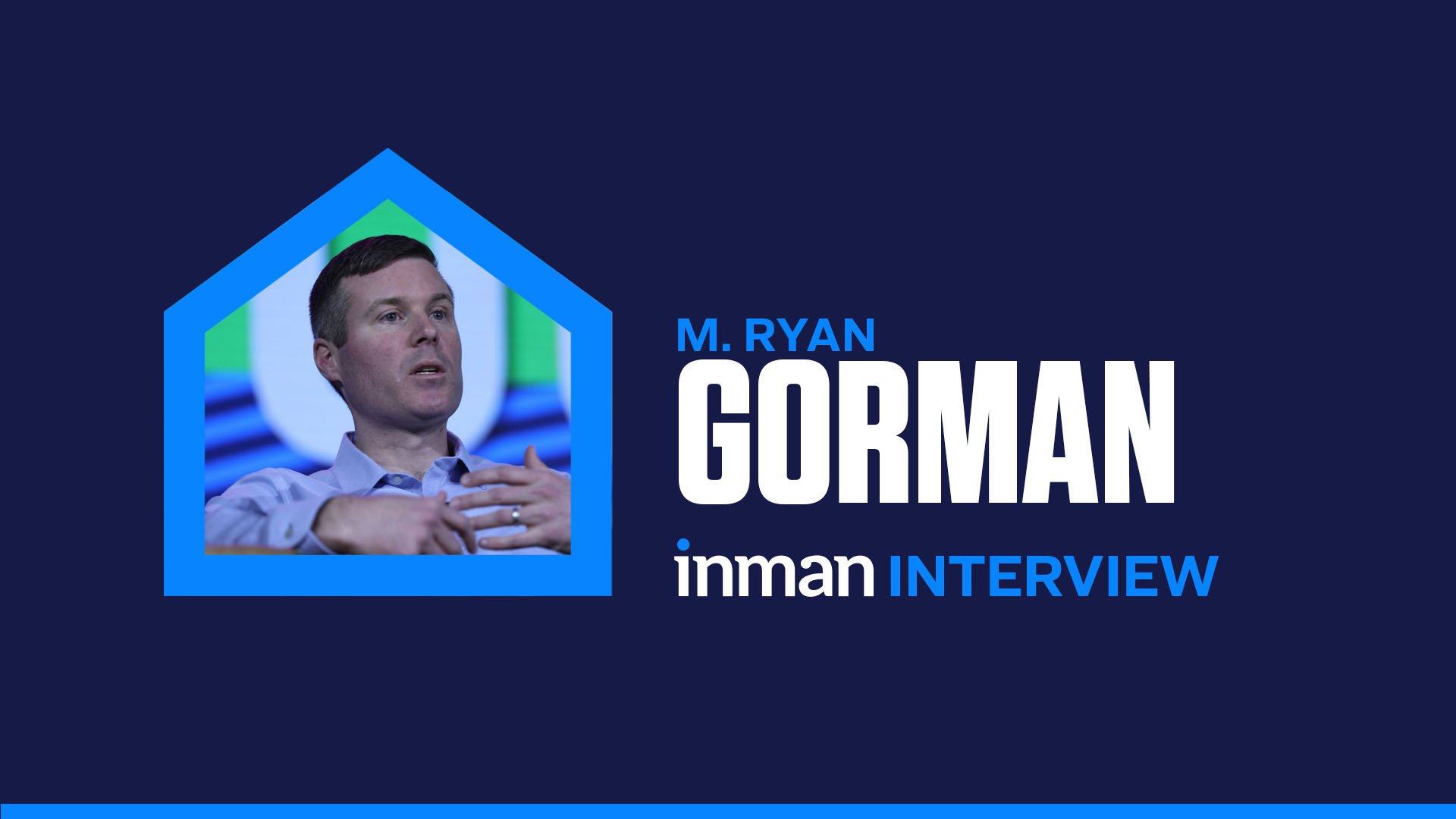 M. Ryan Gorman dishes on his second act, post-Coldwell Banker