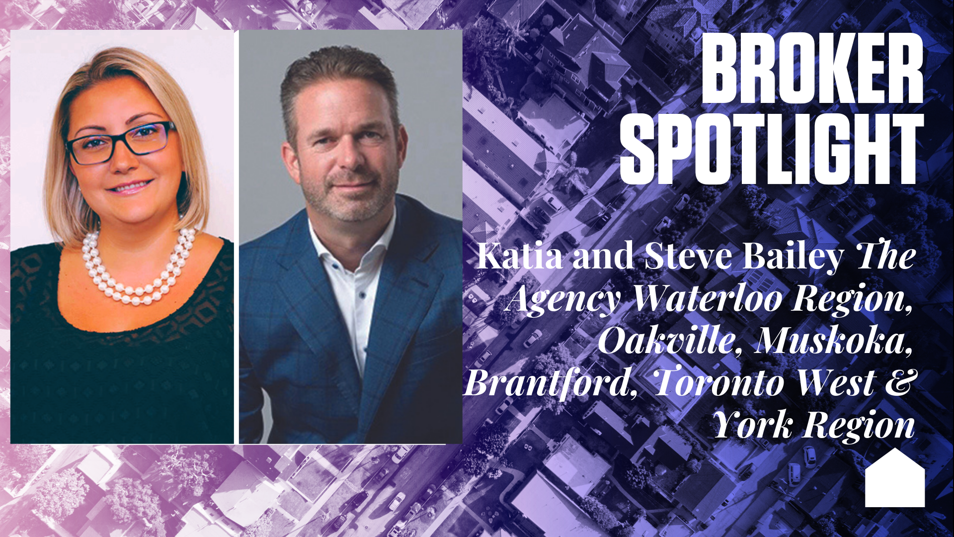 Broker Spotlight: Katia and Steve Bailey, The Agency